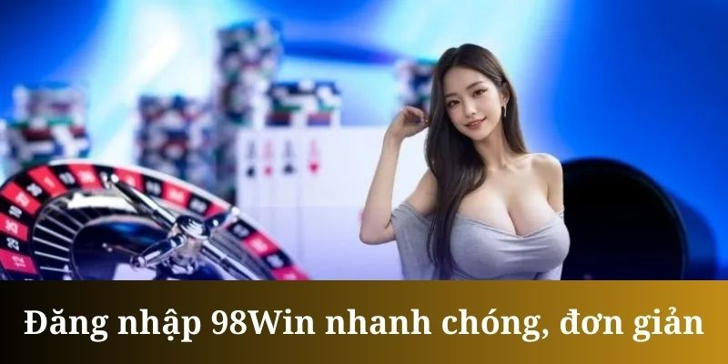 Cách để bảo vệ tài khoản sau khi đăng nhập 98Win