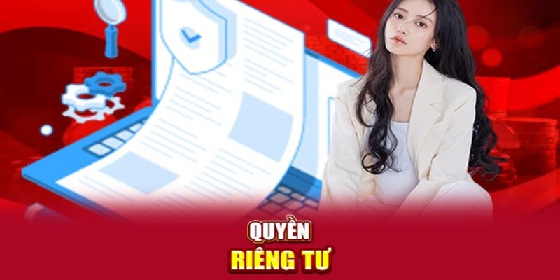 Khái quát nội dung quyền riêng tư khi tham gia