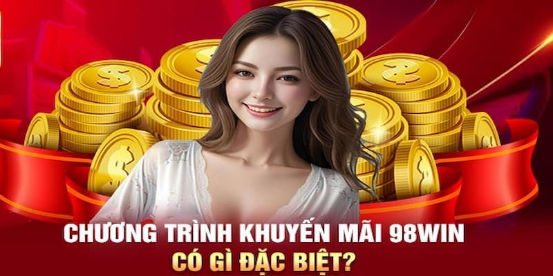 Giới thiệu về khuyến mãi 98win