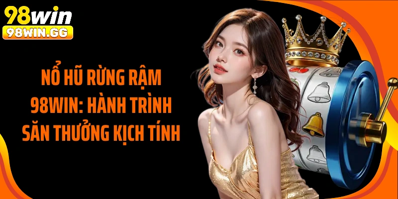 Nổ Hũ Rừng Rậm 98Win